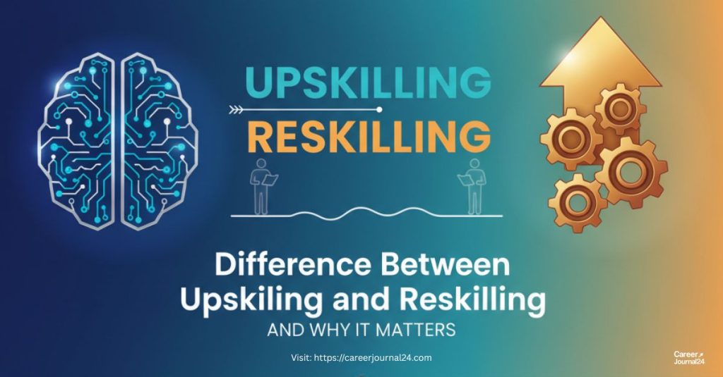difference between upskilling and reskilling