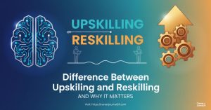 difference between upskilling and reskilling