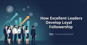 how do excellent leaders develop followership