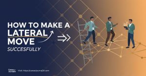 How to Make a Lateral Move Successfully